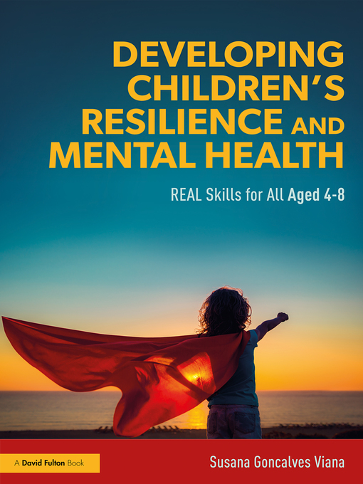 Title details for Developing Children's Resilience and Mental Health by Susana Goncalves Viana - Available